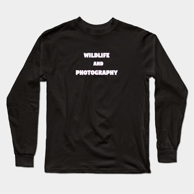 Wildlife Photography Long Sleeve T-Shirt by Z And Z